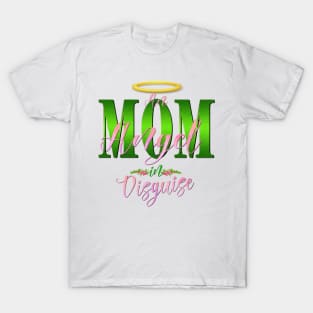 Mom, An Angel in Disguise T-Shirt